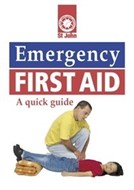 St John Emergency First Aid Quick Guide Book